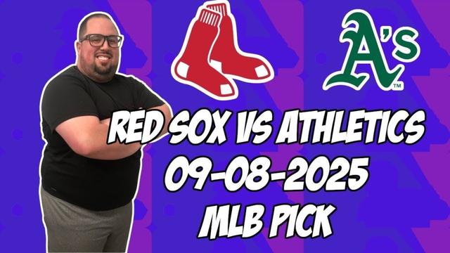 オークランドアスレチックスvsボストンレッドソックス9/8/25 MLBピック＆予測| MLBベットのヒント