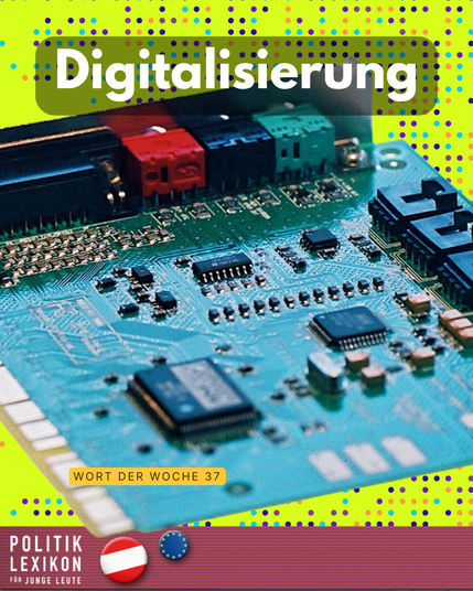 Das Wort der Woche Nr. 37 aus dem Politiklexikon für junge Leute: Digitalisierung anlässlich des Weltalphabetisierungstages am heutigen 8. September der unter dem Motto "Förderung der Alphabetisierung im digitalen Zeitalter" steht.