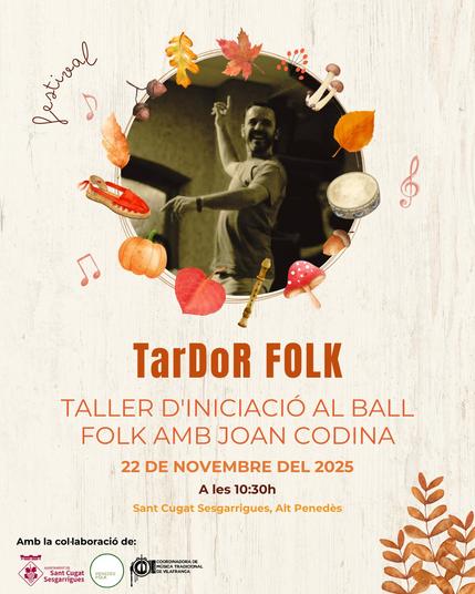 Festival TarDoR FOLK: Taller de Danses amb Joan Codina