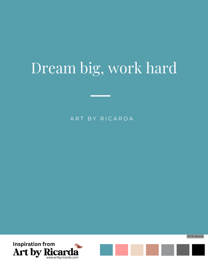 Dream big, work hard