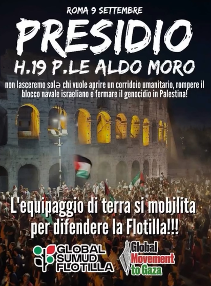 PRESIDIO ROMA 9 SETTEMBRE

H.19 P.LE ALDO MORO non lasceremo solx chi vuole aprire un corridoio umanitario e fermare il genocidio in Palestina!

L’equipaggio di terra si mobilità!

Global Sumud Flotilla
