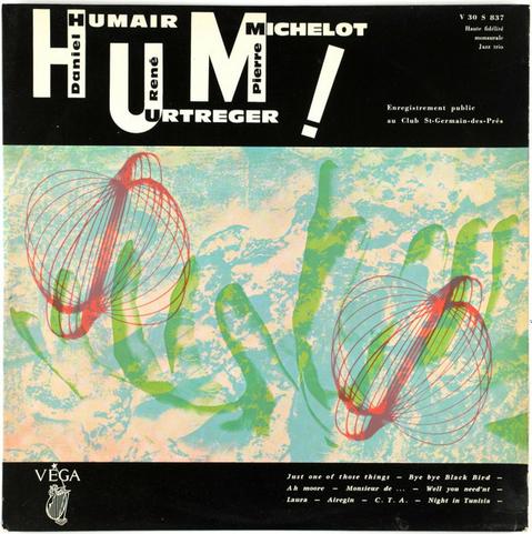 Hum ! by Daniel Humair, René Urtreger, Pierre Michelot, released on Vega in 1960.