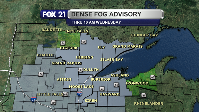 A Dense Fog Advisory is in effect until 10 a.m. Wednesday, September 10, 2025, for Aitkin, Ashland, Bayfield, Burnett, Carlton, Cook, Douglas, Itasca, Lake, Pine, Sawyer, St. Louis, and Washburn counties. Visibility is likely to be below one-quarter of a mile at times Tuesday night and Wednesday morning.