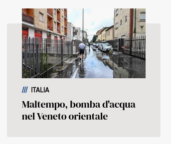 Dalla home page de «L'Arena» del 10/09/25: Maltempo, bomba d'acqua nel Veneto orientale