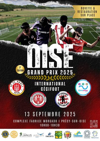 Ankündigungsplakat des Turniers zeigt jeweils einen Spieler der teilnehmenden Teams und den Text: OISE Grand Prix 2025, international cecifoot, 13. September 2025, Complexe Fabrice Morgado, Précy sur Oise. Dazu Team-Logos und Sponsoren