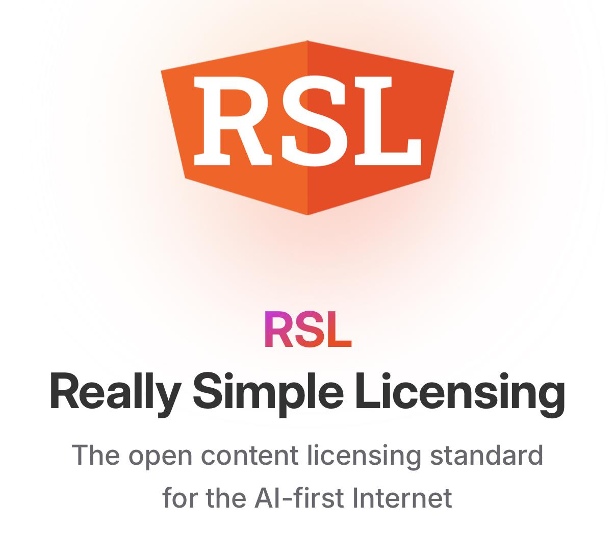A screenshot from the RSL website: RSL Really Simple Licensing The open content licensing standard for the Al-first Internet