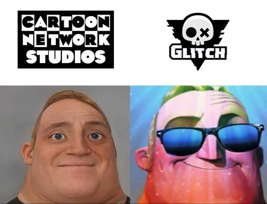 Cartoon Network Studios animated works: meh...

Glitch Productions animated works: COOL

(mr incredible becoming canny meme)