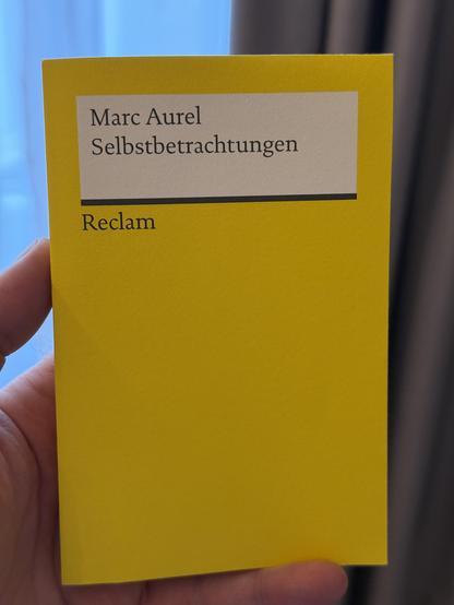 Die Reclam Ausgabe von „Selbstbetrachtungen“ vom römischen Kaiser Marc Aurel.
