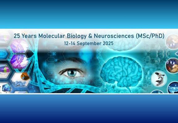 Text on this image reads: "25 years Molecular Biology & Neurosciences (MSc/PhD) 12-14 September 2025". Image shows a range of difference science images - an eye, a brain, microscope, cells, medication in turquoise and other colours.