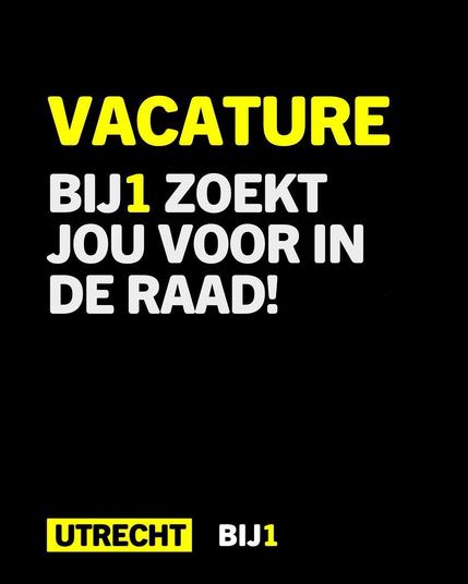 VACATURE
BIJ1 ZOEKT JOU VOOR IN DE RAAD!

UTRECHT BIJ1