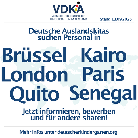 Deutsche Auslandskitas suchen Personal in Brüssel, Kairo, London, Paris, Quito Senegal. Jetzt informieren, bewerben und für andere sharen!
Mehr Infos unter deutscherkindergarten.org