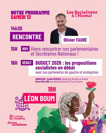 Les socialistes à l'huma
14h30 rencontre avec Oliver Faure
15h rencontre avec parlementaires et secrétaires nationaux
16h débat sur le budget 2025
19h "Léon boum"