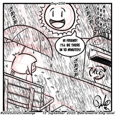 Drawing of Darlo sat on a park bench with an umbrella. It's absolutely pouring with rain, but in the distance the Sun is there wit a big smile. "Hi friend! I'll be there in 10 minutes!", says the Sun.