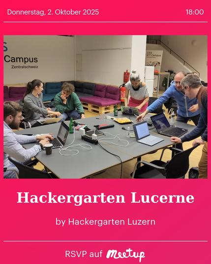 Ein Flyer des Hackergarten Luzern mit Datum und Uhrzeit. Im Zentrum ein Foto eines vergangenen Hackergarten Events mit sechs Personen rund um einen Tisch, teilweise sitzend, teilweise stehend, fast alle mit Notebook und miteinander am Diskutieren.