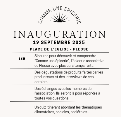 Programme de l'inauguration de Comme Une épicerie à Plessé, Place de l'Eglise le vendredi 19 septembre 2025 de 16h à 19h