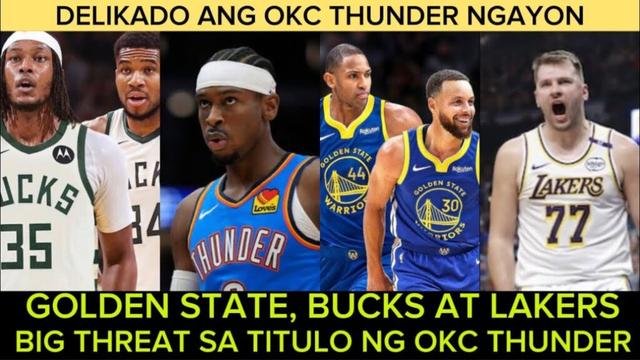 Mahihirapa ang Thunder ngayon laban sa Warriors, Lakers Milwaukee Bucks at Knicks