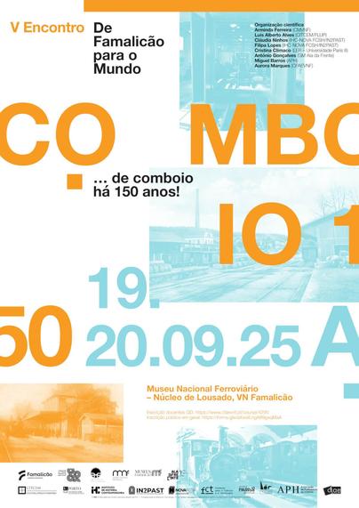 Cartaz do quinto encontro “De Famalicão para o Mundo… de comboio há 150 anos!”. 19 e 20 de Setembro de 2025. Museu Nacional Ferroviário, Núcleo de Lousado, Vila Nova de Famalicão. Organização científica: Arminda Ferreira, Luís Alberto Alves, Cláudia Ninhos, Filipa Lopes, Cristina Clímaco, António Gonçalves, Miguel Barros e Aurora Marques. Inscrição gratuita até 17 de Setembro.