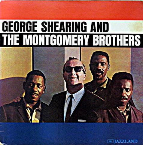 George Shearing and the Montgomery Brothers is an album by Anglo-American jazz pianist George Shearing and jazz trio The Montgomery Brothers, released in 1961.