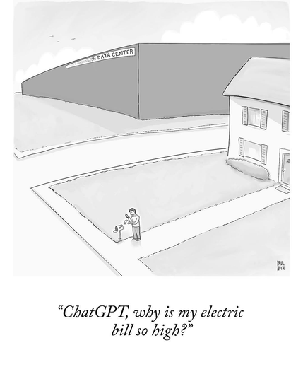 "ChatGPT, why is my electric bill so high?"  (A guy at his mailbox … next door is a huge data center)