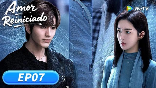 Amor Reiniciado | Episodios 07 Completos (Restarted Love) | WeTV