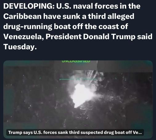 An aerial view shows a boat in the water, with an explosion occurring nearby. Text reports that U.S. naval forces have sunk a third alleged drug-running boat off the coast of Venezuela, as stated by Trump.
