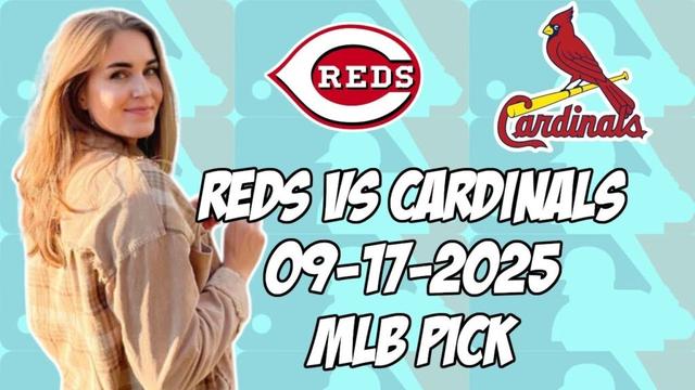 シンシナティレッズvsセントルイスカーディナルズ9/17/25 MLBピック＆予測| MLBベットのヒント