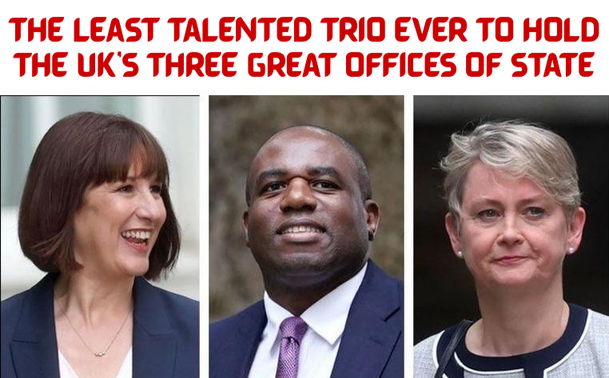 Mugshots of Rachel Reeves, David Lammy, and Yvette Cooper. Above them, the title "The least talented trio to hold the UK's three Great Offices of State"