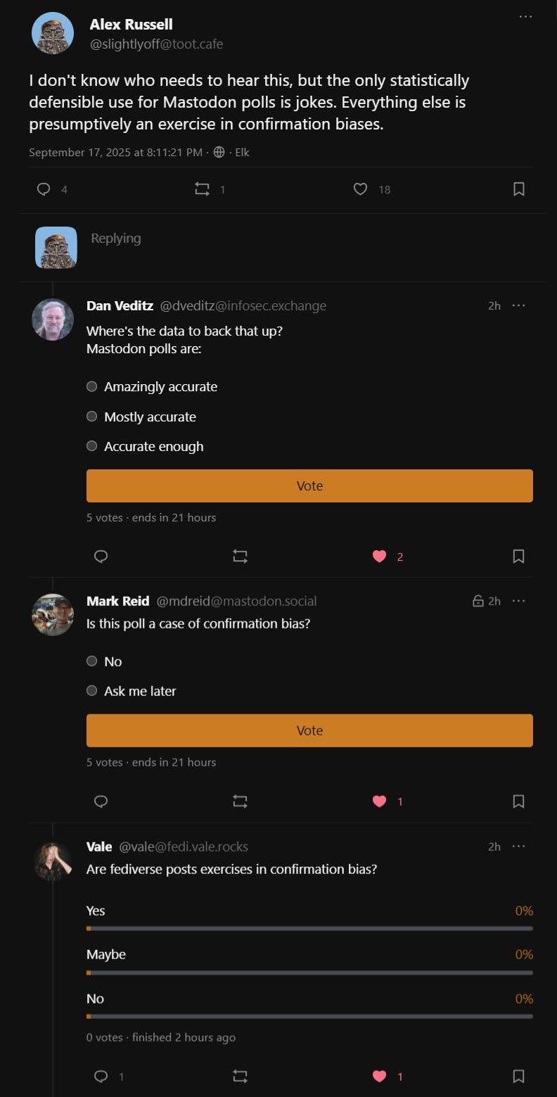 three polls in response to my post pointing out that all polls on Mastodon are presumptively unreliable. Slow clap city.