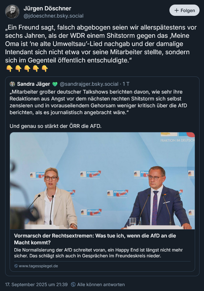 ‪Sandra #Jäger 💚‬
 ‪@sandrajger.bsky.social‬

„Mitarbeiter großer deutscher #Talkshows berichten davon, wie sehr ihre #Redaktionen aus Angst vor dem nächsten rechten #Shitstorm sich selbst zensieren und in vorauseilendem #Gehorsam weniger kritisch über die AfD berichten, als es journalistisch angebracht wäre.“

Und genau so stärkt der #ÖRR die #fuckAFD
