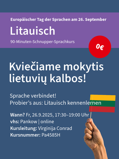 Info für einen kostenlosen 90-Minuten-Schnupperkurs in Litauisch am Europäischen Tag der Sprachen, 26. September. Fr, 26.09.2025, 17:30 bis 19:00 Uhr, in der vhs Pankow, Kursnummer Pa4585H mit Virginija Conrad