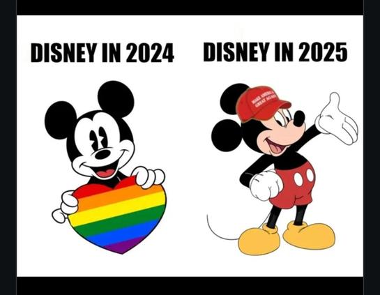 Bildbeschreibung (Deutsch):
Eine zweigeteilte Karikatur zeigt Mickey Mouse als Symbol für Disney. Links, mit der Überschrift „Disney in 2024", hält Mickey ein Herz in Regen-bogenfarben - ein Hinweis auf LGBTQ+-Solidarität
und progressive Werte. Rechts, mit der Überschrift „Disney in 2025", trägt Mickey eine rote „Make America Great Again"-Kappe, Symbol für rechte Politik und Opportunismus. Das Bild kritisiert den Opportunismus großer Unternehmen, die sich je nach politischem Wind anpassen.
Image Description (English):
A split cartoon depicts Mickey Mouse as a symbol of Disney. On the left, under the title "Disney in 2024," Mickey holds a rainbow-colored heart, representing LGBTQ+ solidarity and progressive values. On the right, under the title "Disney in 2025," Mickey wears a red "Make America Great Again" cap, symbolizing right-wing politics and opportunism. The image criticizes the opportunism of big corporations that shift with the political wind.🖖