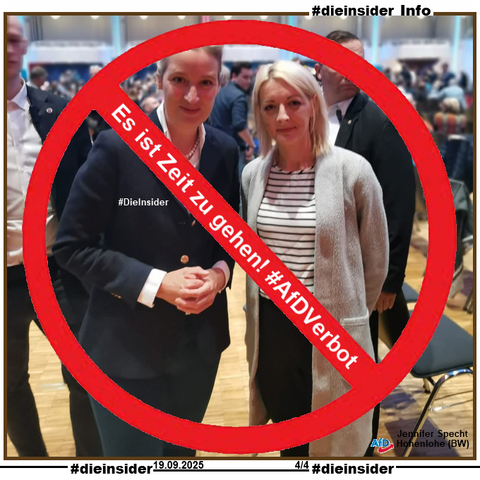 Als Info zeigen wir hier ein Bild von Jennifer Specht von der AfD Hohenlohe in Baden-Württemberg und stellvertretende Ortsvorsitzende der AfD Hohenlohe Süd gemeinsam mit Alice Weidel.
Wir haben darüber ein Verbotsschild mit "Es ist Zeit zu gehen! AfD Verbot" gesetzt.
