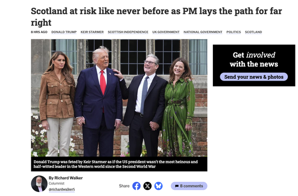 Cover of article, The Trumps with Starmers, title reads ‘Scotland at risk like never before as PM lays the path for far right’