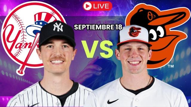 ヤンキースvsボルチモアオリオールズen vivo | Juego 1 Desde Camdenヤード| Comentarios enespañol⚾🎙️