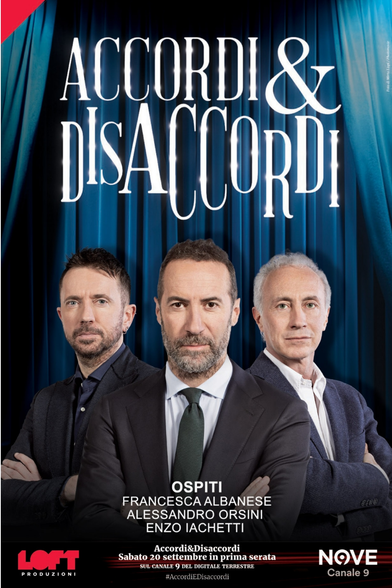ACCORDI & DISACCORDI

Ospiti:

Francesca Albanese
Alessandro Orsini
Enzo Iacchetti

Sabato 20 settembre 2025
In prima serata su Nove.