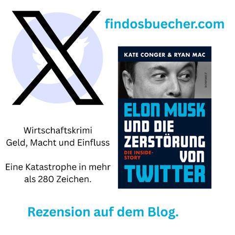 Kate Conger & Ryan Mac Buchcover Elon Musk und die Zerstörung von Twitter Rowohlt Verlag