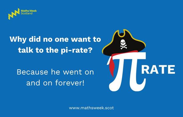 The image shows a big Pi symbol with a pirate hat on top. Next to this is written the joke: Why did no one want to talk to the pi-rate? Because he went on and on forever!