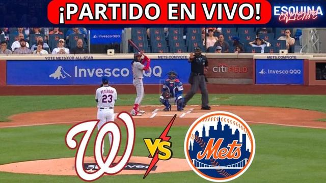 ⚾🔴EN VIVO: WASHINGTON NATIONALS VS NEW YORK METS -⚾JUEGA JUAN SOTO Y LINDOR  - ESQUINA CALIENTE