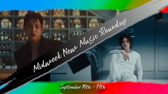 Two screenshots in a distressed rainbow-hued frame (top and bottom bar only, blue to red left to right gradient) with a black to light grey slash from bottom left to upper right, the phrase Midweek New Music Roundup atop the divider. Above the bar,  a young Thai man (Bambam of GOT7) with short black hair and wearing a black suit (no shirt) is standing with his back to a high class bar. Below the slash, a young Korean man (Yeosang of ATEEZ) in a white long sleeve tee and loose white pants sits up against a bank of steel file drawers, right arm resting on his raised right knee and left leg extended out towards the camera. Center bottom text reads September 10th - 17th.
