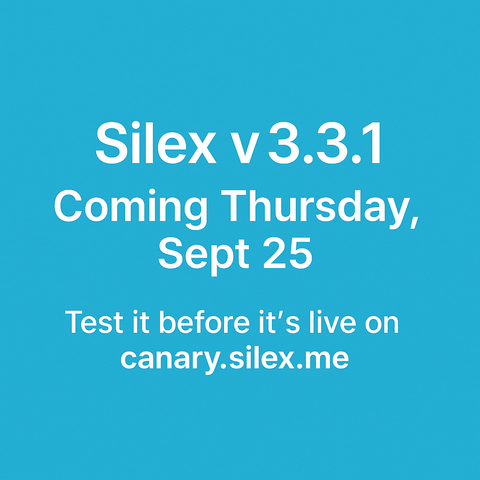 Silex v3.3.1  
Coming Thursday, Sept 25  
Test it before it’s live on  
canary.silex.me