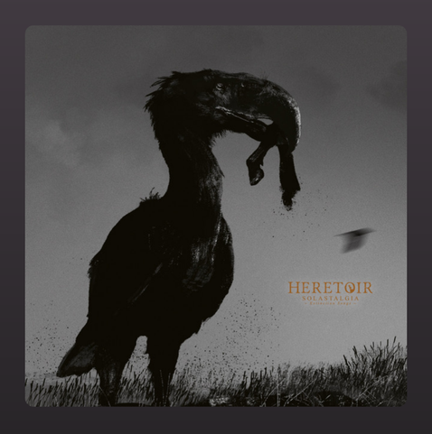 Album cover of Solastalgia by Heretoir: a silhouetted large bird (possibly a raven or crow) stands in profile against a foggy, gray sky. The bird holds in its beak what appears to be a dripping or twisted object. The upper portion of the cover shows the band name “Heretoir” in stylized lettering, with the album title “Solastalgia” beneath it. The overall mood is bleak, atmospheric, and melancholic, evoking themes of loss and isolation.