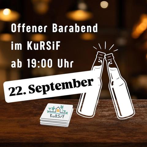 An advertisement for an open bar night at KuRSiF on September 22, starting at 7:00 PM. It features illustrations of clinking bottles and a decorative logo for KuRSiF. The background is warm and atmospheric.