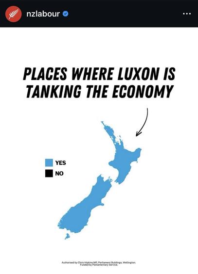 A screenshot from IG from NZ Labour showing a map of New Zealand with the title ‘Places Where Luxon Is Tanking The Economy’. There is a key showing blue is yes and black is no and the entire country covered in blue.
Authorised by Chris Hipkins MP
