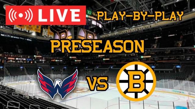LIVE: Washington Capitals VS Boston Bruins PRESEASON Commentary/Scoreboard!! #nhlbruins