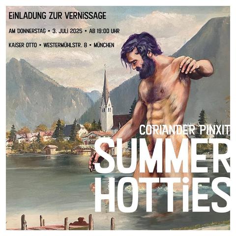 Das Bild zeigt eine Einladung zur Vernissage mit dem Titel "Summer Hotties" von Coriander Pinxit. Im Vordergrund ist ein muskulöser, nackter Mann mit langer, dunkler Haarpracht und Bart zu sehen, der sich im Wasser befindet. Im Hintergrund ist eine malerische Landschaft mit Bergen, einem See und einem Kirchturm zu sehen. Die Einladung ist für Donnerstag, den 3. Juli 2025, ab 19:00 Uhr an Kaiser Otto, Westernmühlstr. 8, München. Der Text "Coriander Pinxit" und "Summer Hotties" ist in großen, weißen Buchstaben über das Bild gelegt.

Bereitgestellt von @altbot, privat und lokal generiert mit Ovis2-8B

🌱 Energieverbrauch: 0.178 Wh