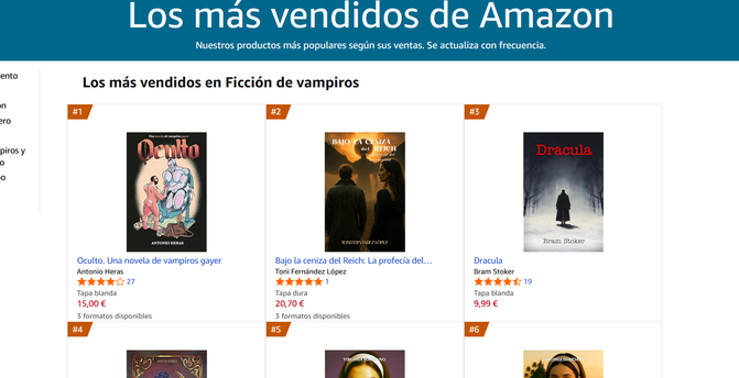 Captura de pantalla de una página web de Amazon que muestra "Los más vendidos de Amazon" en la categoría "Ficción de vampiros". La página está encabezada con el título "Los más vendidos de Amazon" y una descripción de que los productos se actualizan con frecuencia. Se visualizan los tres primeros puestos de la lista, cada uno con la portada del libro, el título, el autor, una calificación de estrellas, el precio y el tipo de formato.

En el puesto #1 está "Oculto. Una novela de vampiros gayer" de Antonio Heras. La portada de estilo cómic muestra a dos hombres musculosos y semidesnudos. Tiene una calificación de 4.5 estrellas de 27 valoraciones y cuesta 15,00 €.

En el #2, "Bajo la ceniza del Reich: La profecía del..." de Toni Fernández López. Su portada presenta a dos figuras de espaldas mirando una silueta oscura y alada en un paisaje sombrío. Tiene 4 estrellas de 1 valoración y cuesta 20,70 €.

El #3 es "Drácula" de Bram Stoker. La portada muestra a una figura solitaria con gabardina caminando por un camino nevado entre árboles. Cuenta con 4.5 estrellas de 19 valoraciones y un precio de 9,99 €.

Debajo de estos, se intuyen más títulos en la lista numerada.
