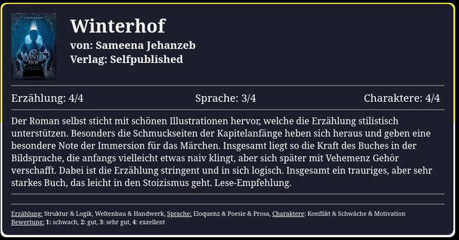 Der Roman selbst sticht mit schönen Illustrationen hervor, welche die Erzählung stilistisch unterstützen. Besonders die Schmuckseiten der Kapitelanfänge heben sich heraus und geben eine besondere Note der Immersion für das Märchen. Insgesamt liegt so die Kraft des Buches in der Bildsprache, die anfangs vielleicht etwas naiv klingt, aber sich später mit Vehemenz Gehör verschafft. Dabei ist die Erzählung stringent und in sich logisch. Insgesamt ein trauriges, aber sehr starkes Buch, das zum Ende leicht in den Stoizismus geht. Lese-Empfehlung.