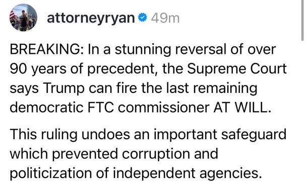 BREAKING: In a stunning reversal of over 90 years of precedent, the Supreme Court says Trump can fire the last remaining democratic FTC commissioner AT WILL.
This ruling undoes an important safeguard which prevented corruption and politicization of independent agencies.