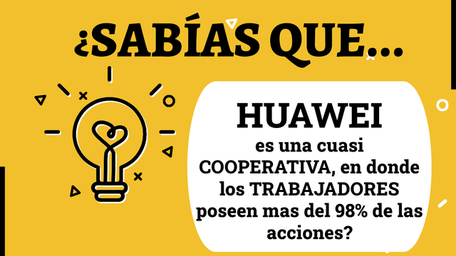 ¿Huawei la cooperativa mas grande del mundo?