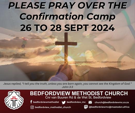 The image is an advertisement for a Confirmation Camp at Bedfordview Methodist Church, scheduled for 26 to 28 September 2024. The background features a sunset with a cross held by hands, symbolizing prayer and faith. The text "PLEASE PRAY OVER THE Confirmation Camp 26 TO 28 SEPT 2024" is prominently displayed at the top. A biblical quote from John 3:3, "Jesus replied, 'I tell you the truth, unless you are born again, you cannot see the Kingdom of God,'" is included. The church's contact information, including address, social media handles, and email, is provided at the bottom. The overall design conveys a spiritual and communal atmosphere.  Provided by @altbot@fuzzies.wtf, generated privately and locally using Ovis2-8B